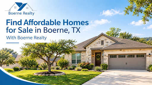 Find Affordable Homes for Sale in Boerne TX With BoerneRealty 